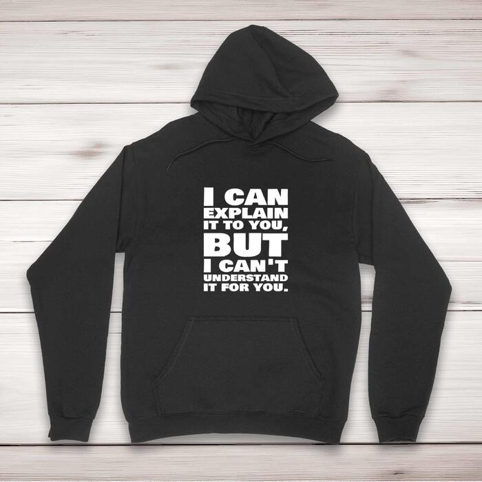 I Can Explain Hoodie