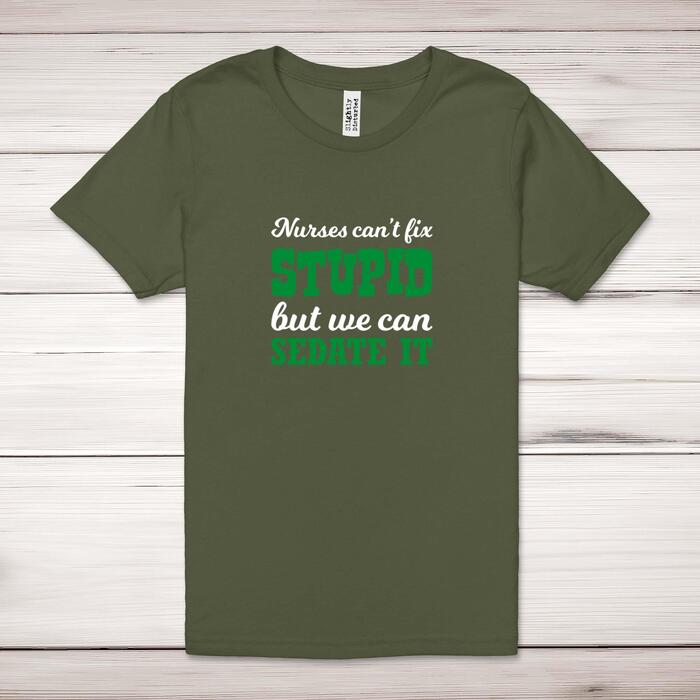 Nurses Can't Fix Stupid Adult T