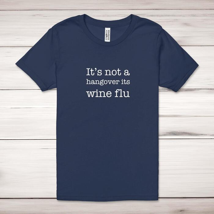 It's Wine Flu - Man Adult T-Shirt