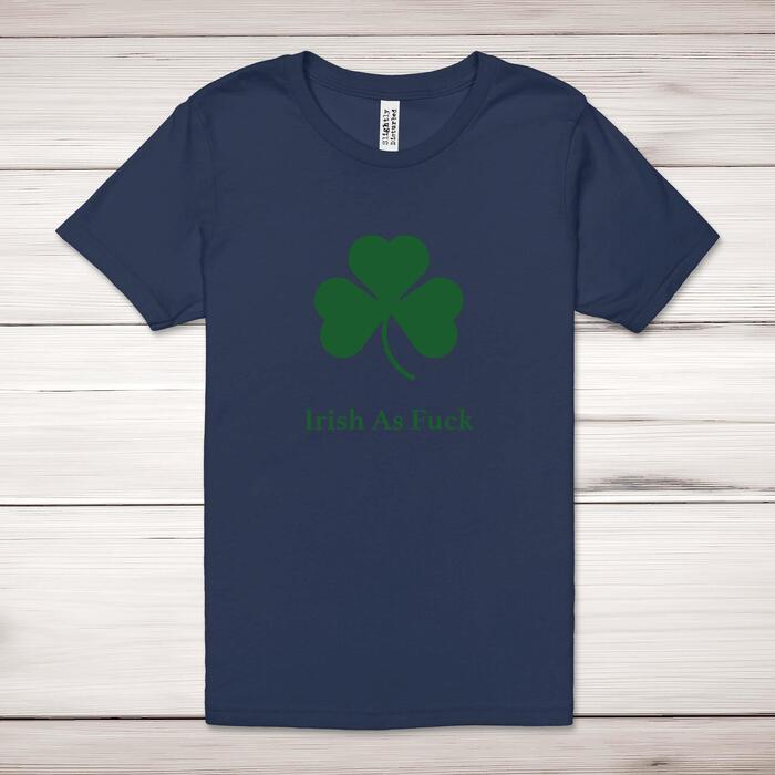 Irish As Fuck Adult T-Shirt