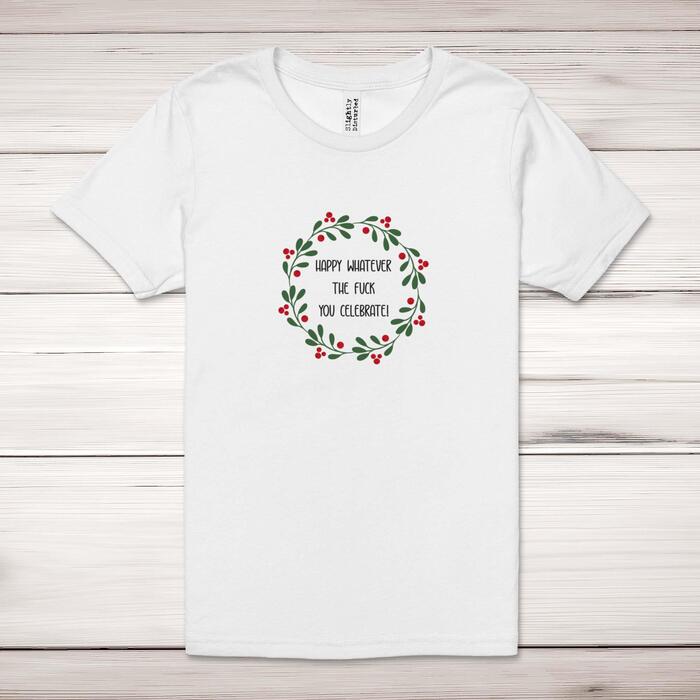 Happy Whatever The Fuck Adult T