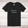 Bad Poetry Oh Noetry Adult T