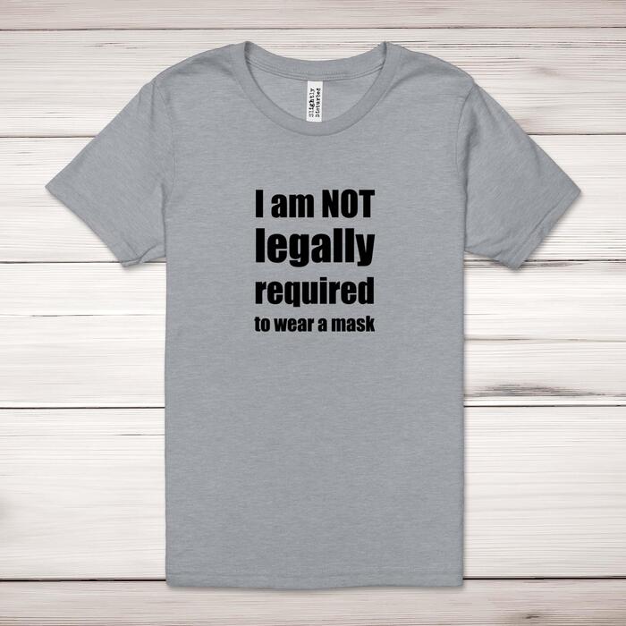 I Am Not Legally Required Adult T