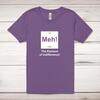 Meh! The Element Of Indifference Adult T