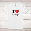 I Love Meetings Adult T